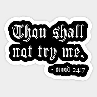 Thou Shall Not Try Me Sticker